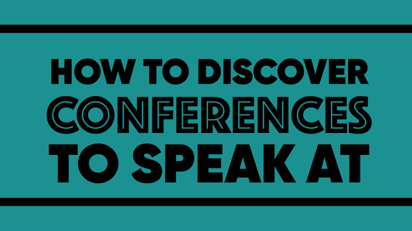 How to Discover Conferences To Speak At